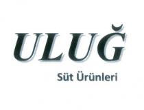 uluğ süt ürünleri