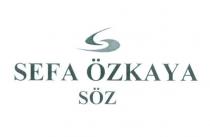 s sefa özkaya söz