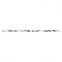 ümit bağcı sütlaç prodüksiyon & organizasyon