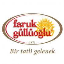 faruk güllüoğlu 1871 bir tatli gelenek
