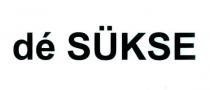 de sükse