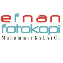 efnan fotokopi muhammet kalayci