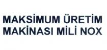 maksimum üretim makinası mili nox