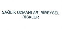 sağlık uzmanları bireysel riskler