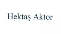 hektaş aktor