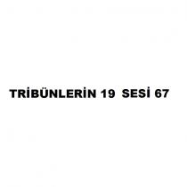 tribünlerin 19 sesi 67