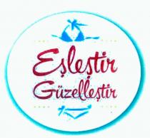 eşleştir güzelleştir