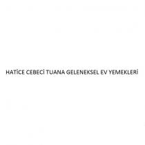hatice cebeci tuana geleneksel ev yemekleri