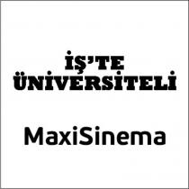 iş'te üniversiteli maxisinema