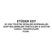 etüder edt ev dışı tüketim ürünleri ekipmanları sarf malzemeleri üreticileri & dağıtım kanalı tedarikçileri fuarı