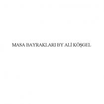 masa bayraklari by ali köşgel