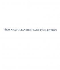 viko anatolian heritage collection