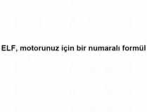 elf, motorunuz için bir numaralı formül