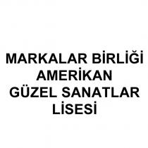 markalar birliği amerikan güzel sanatlar lisesi