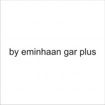 by eminhaan gar plus