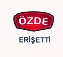 özde erişetti