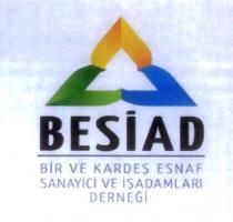 besiad bir ve kardeş esnaf sanayici ve işadamları derneği