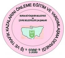 bursa büyükşehir belediyesi ve çevre belediye çalişanlari iş ve trafik kazalarini önleme eğitim ve yardımlaşma derneği 1986