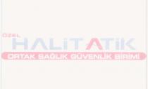 özel halit atik ortak sağlık güvenlik birimi