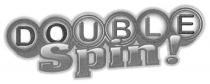 double spin!