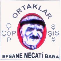 ortaklar çöp şiş efsane necati baba