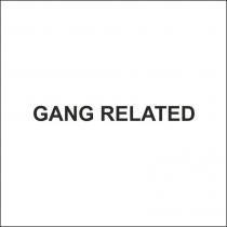gang related