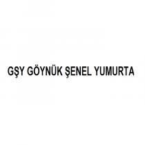 gşy göynük şenel yumurta