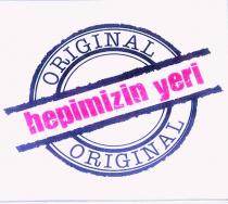 hepimizin yeri original