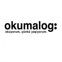 okumalog: okuyorum, çünkü yaşıyorum