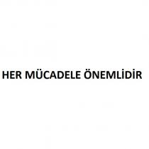 her mücadele önemlidir