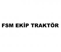 fsm ekip traktör