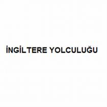 İNGİLTERE YOLCULUĞU