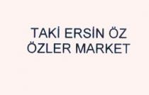 taki ersin öz özler market