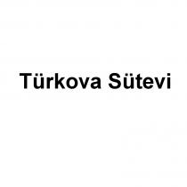 türkova sütevi