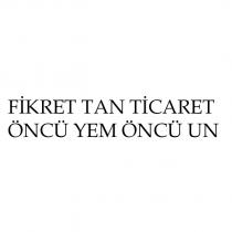 fikret tan ticaret öncü yem öncü un