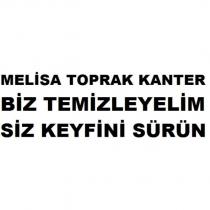 melisa toprak kanter biz temizleyelim siz keyfini sürün