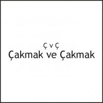 çvç çakmak ve çakmak