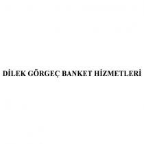 dilek görgeç banket hİzmetlerİ