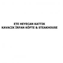 ete heyecan kattık kavacık irfan köfte &steakhouse