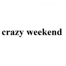 crazy weekend