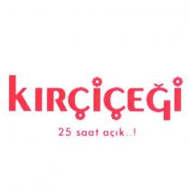 kırçiçeği 25 saat açık