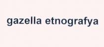 gazella etnografya