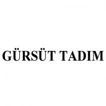 gürsüt tadım