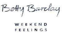 betty barclay weekend feelings
