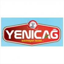 yenicağ eskimeyen lezzet.
