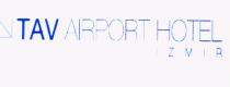 tav aırport hotel izmir