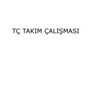 tç takım çalışması