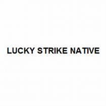 LUCKY STRIKE NATIVE