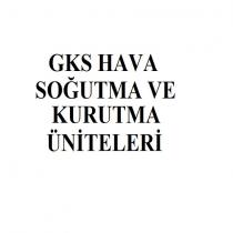 gks hava soğutma ve kurutma üniteleri