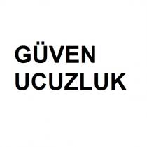 güven ucuzluk